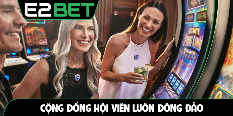 Cộng đồng hội viên luôn đông đảo