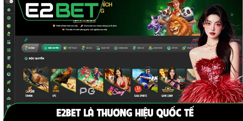 E2BET là thương hiệu quốc tế