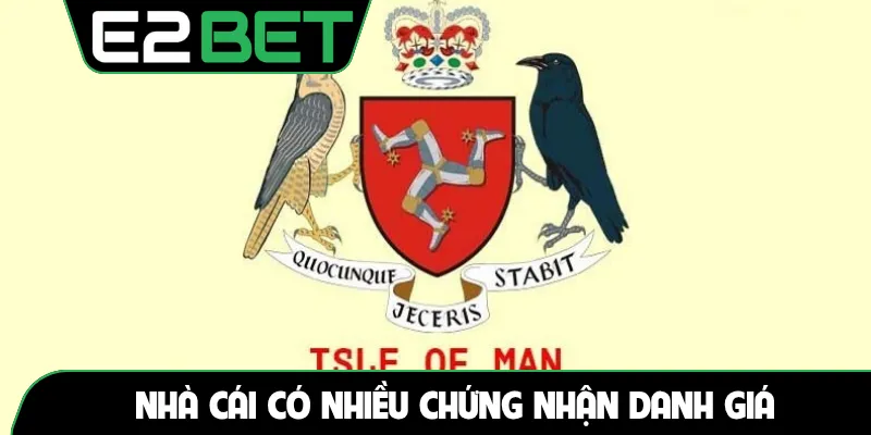 Nhà cái có nhiều chứng nhận danh giá