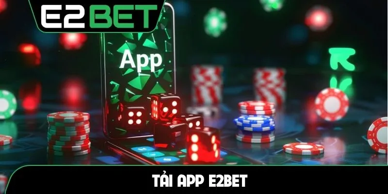 Tải app E2BET